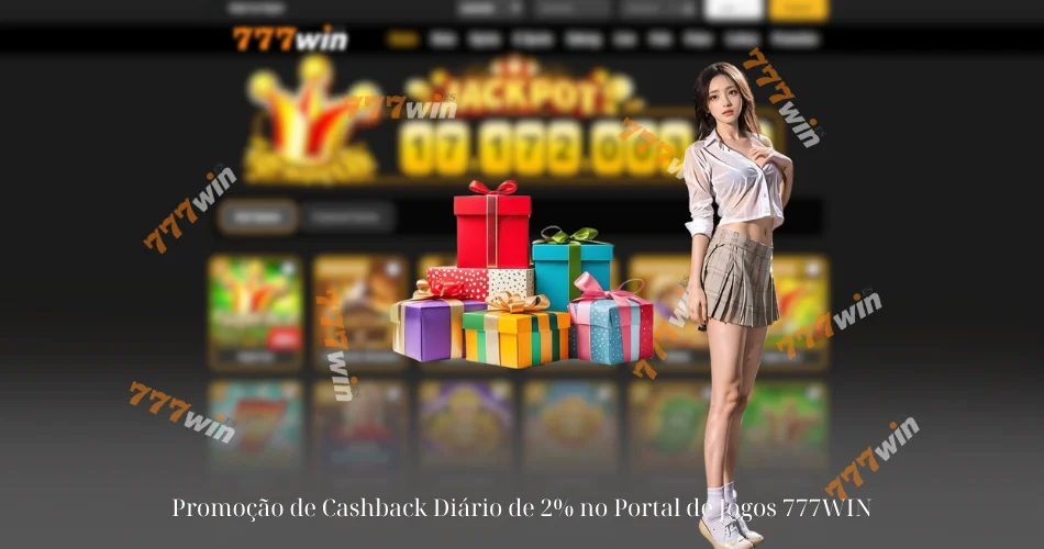 Promoção de Cashback Diário de 2% no Portal de Jogos 777WIN 2 Promoção de Cashback Diário de 2% no Portal de Jogos 777WIN