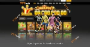 Tipos Populares de Handicap Asiático