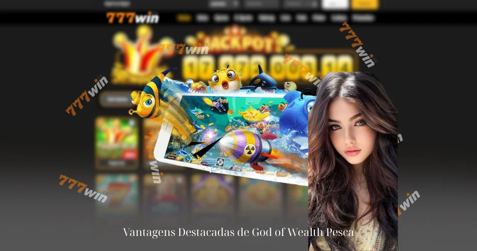 Vantagens Destacadas de God of Wealth Pesca